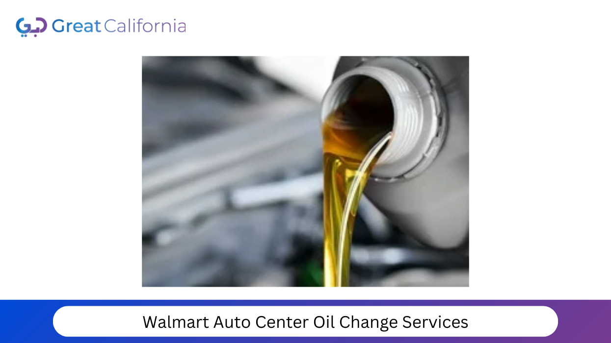 Walmart Auto Center Oil Change Services